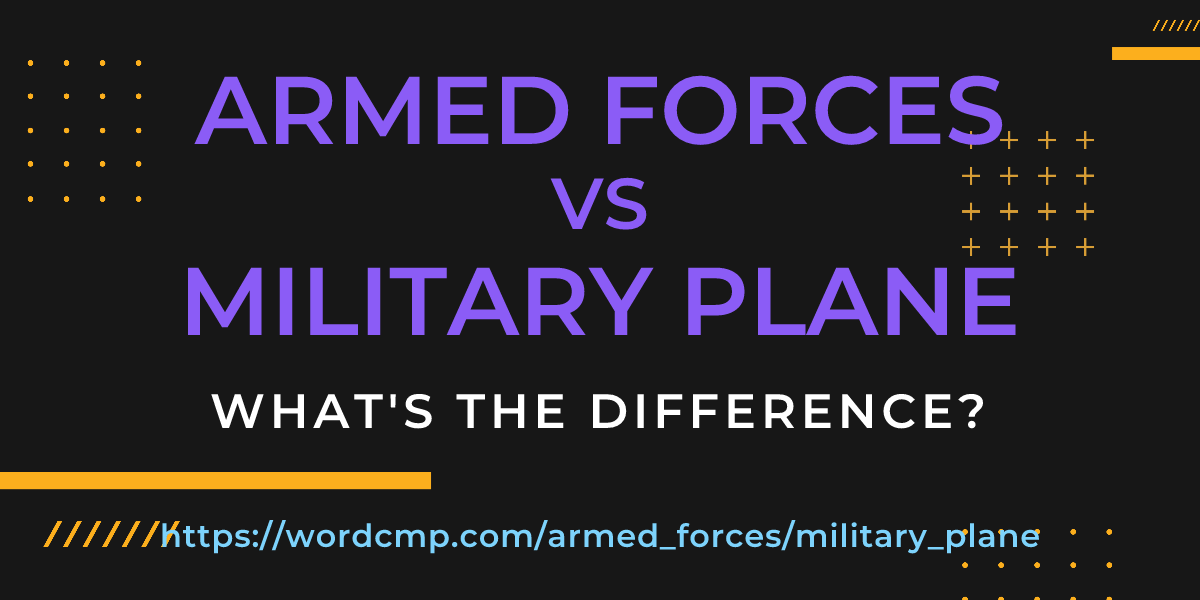 Difference between armed forces and military plane