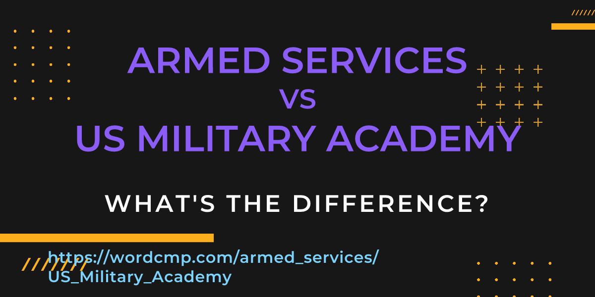 Difference between armed services and US Military Academy