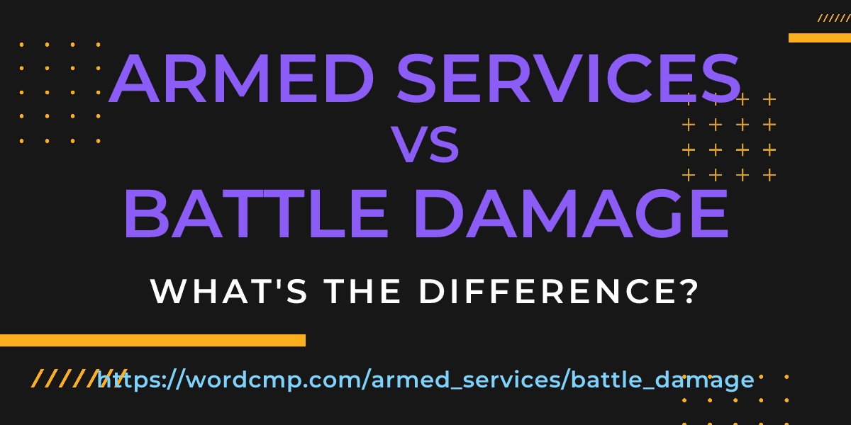 Difference between armed services and battle damage