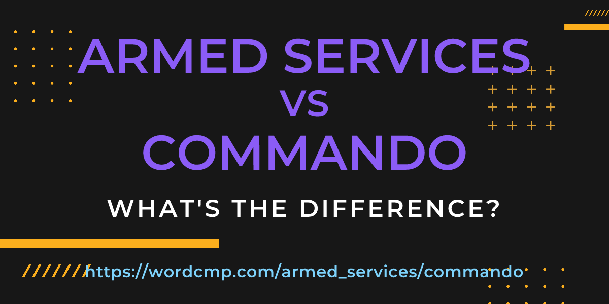 Difference between armed services and commando
