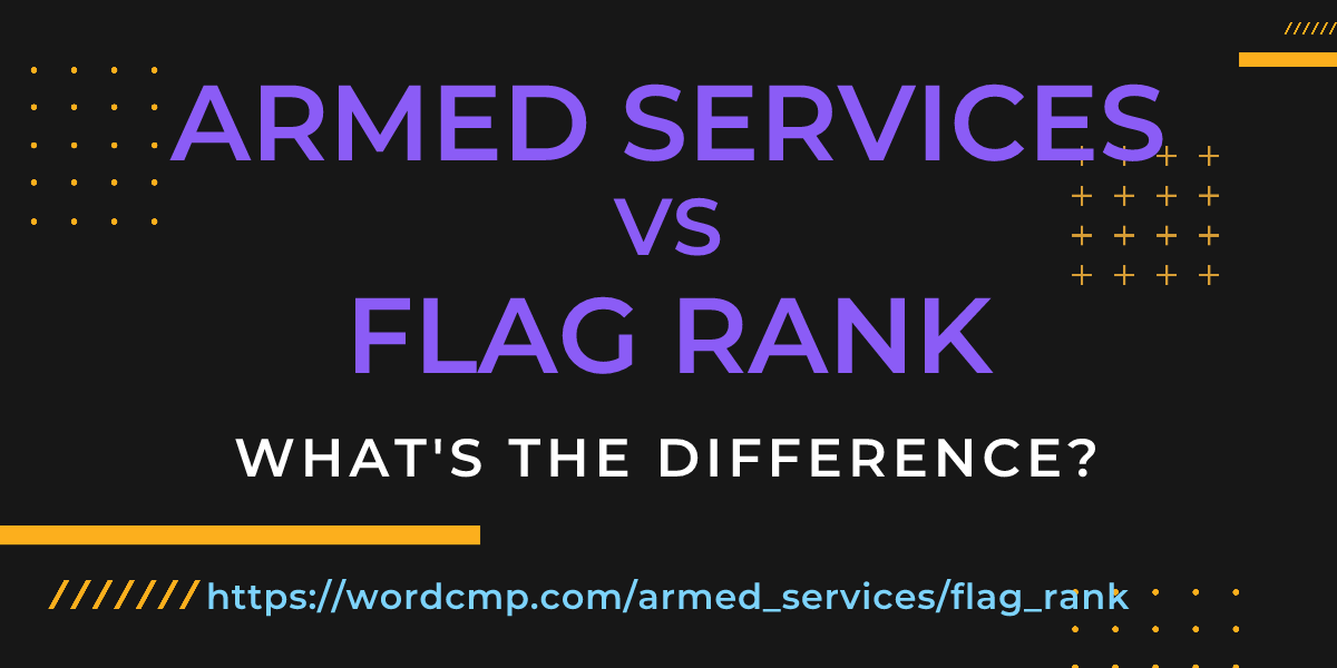 Difference between armed services and flag rank