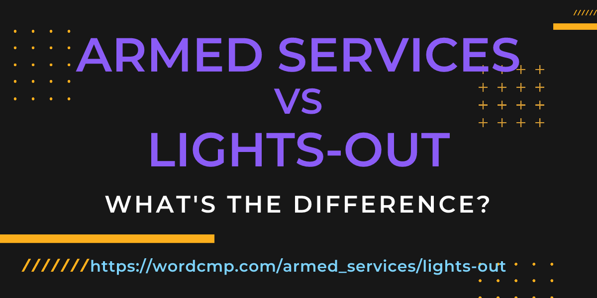 Difference between armed services and lights-out