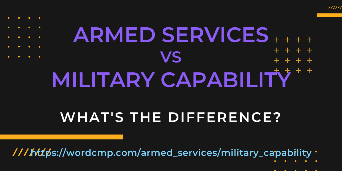 Difference between armed services and military capability