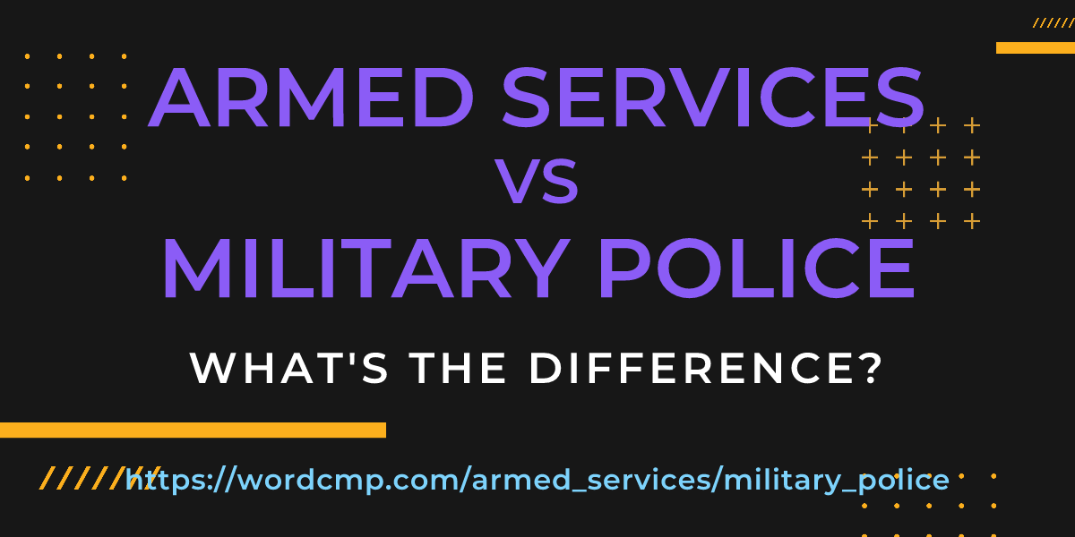 Difference between armed services and military police