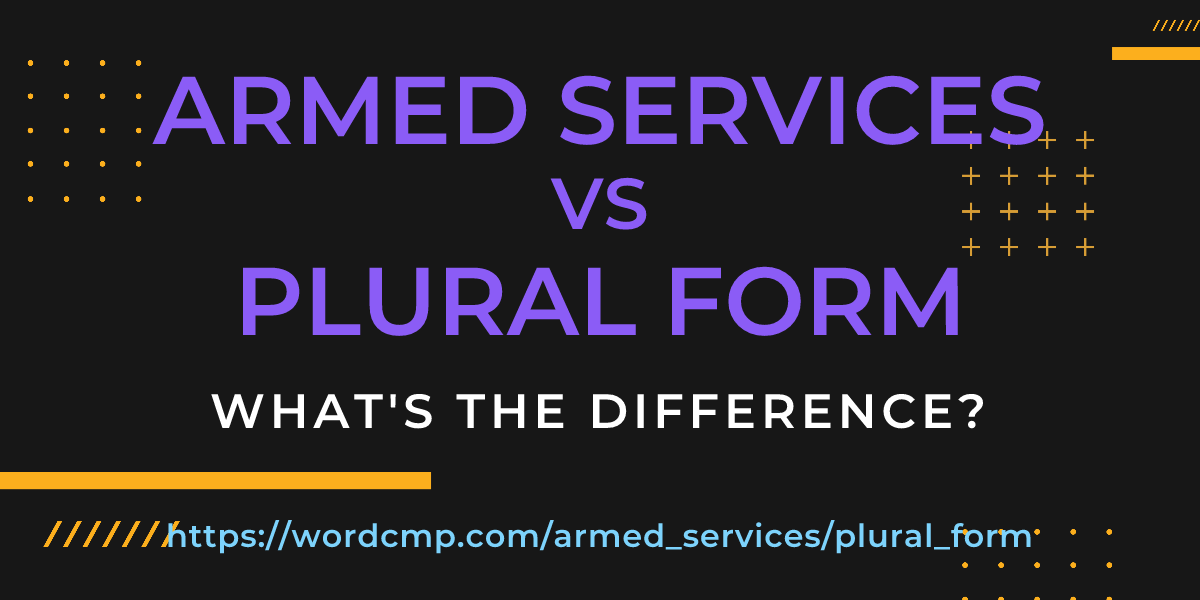 Difference between armed services and plural form