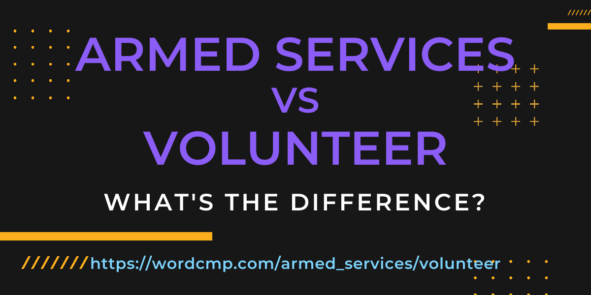 Difference between armed services and volunteer