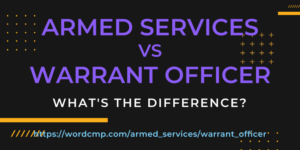 Difference between armed services and warrant officer