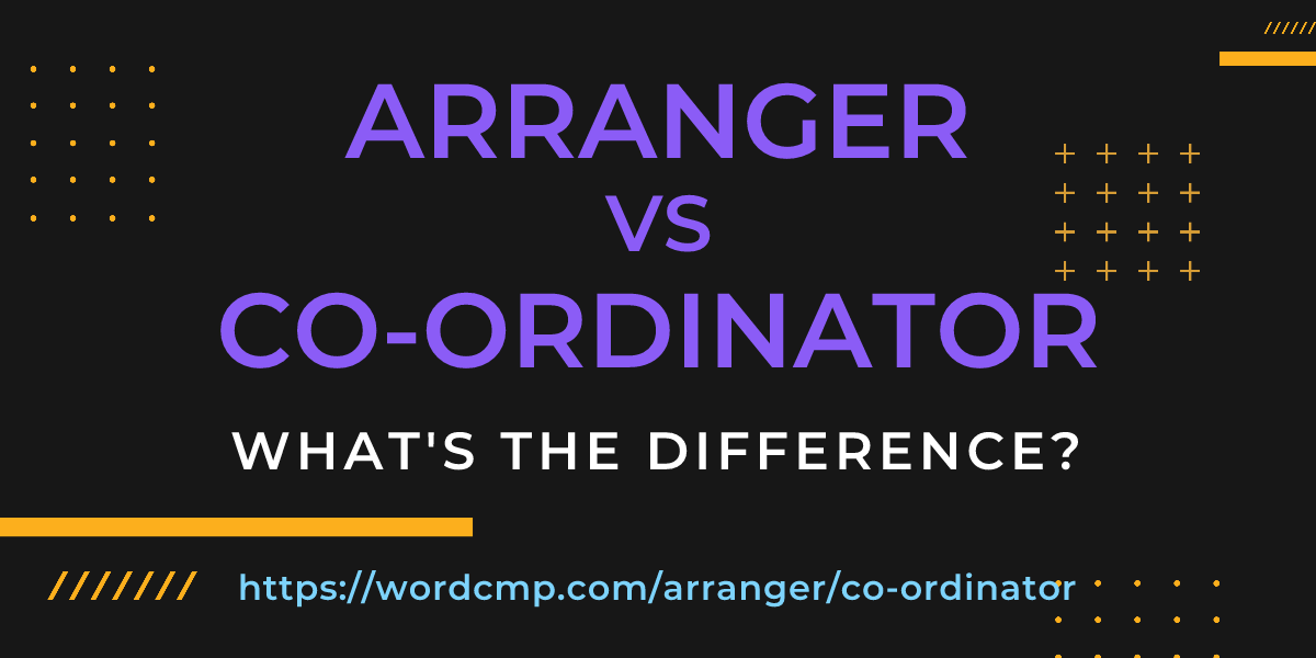 Difference between arranger and co-ordinator