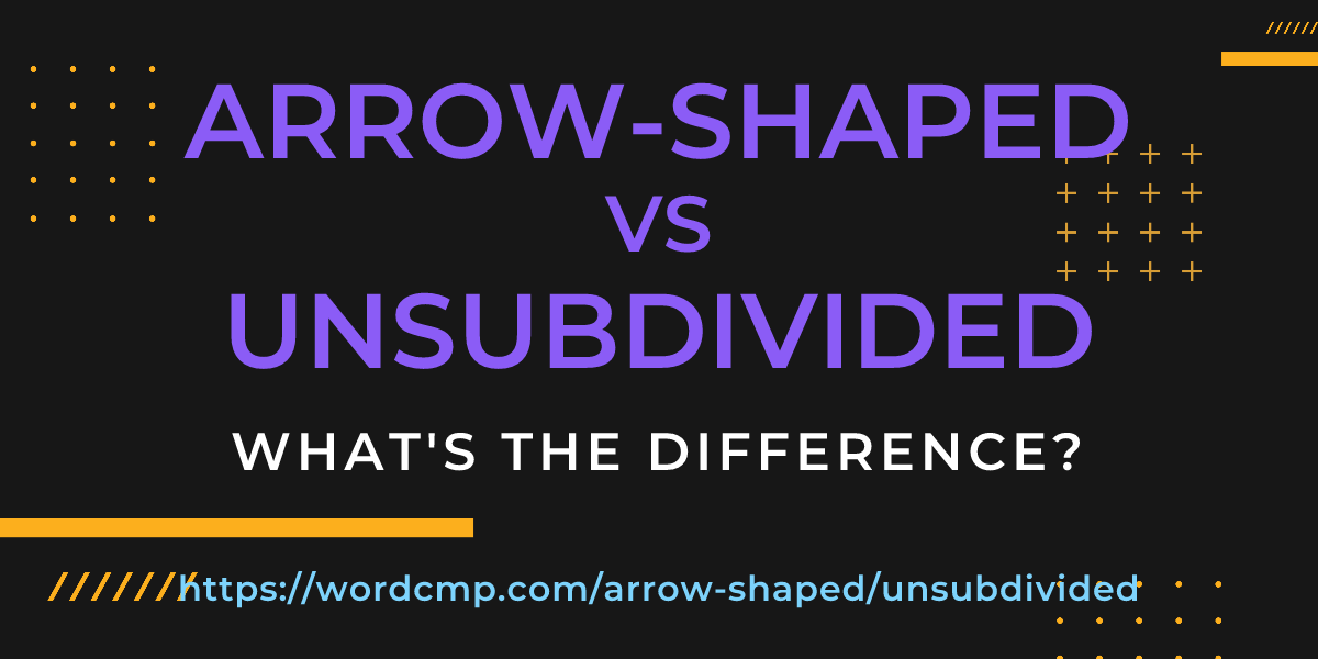 Difference between arrow-shaped and unsubdivided