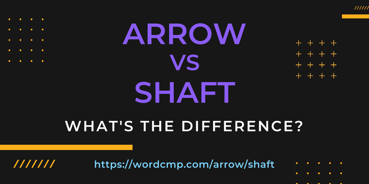 Difference between arrow and shaft