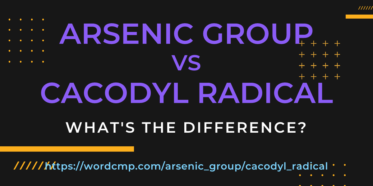 Difference between arsenic group and cacodyl radical