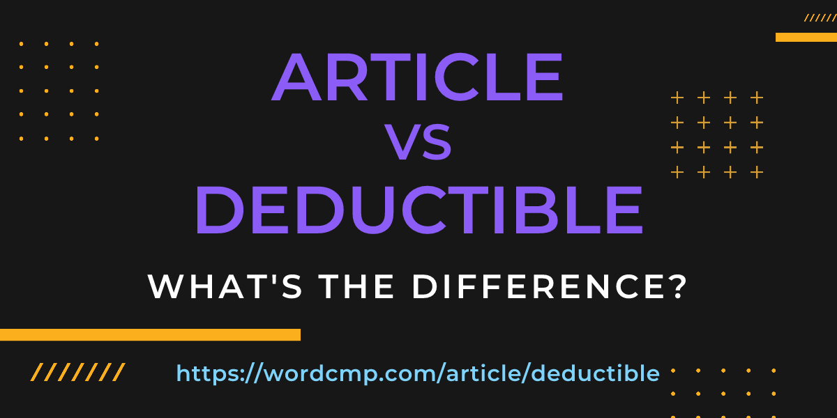 Difference between article and deductible