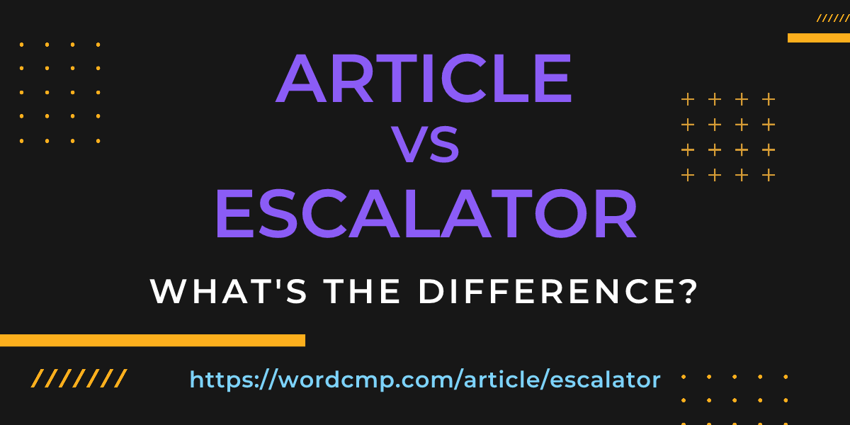Difference between article and escalator