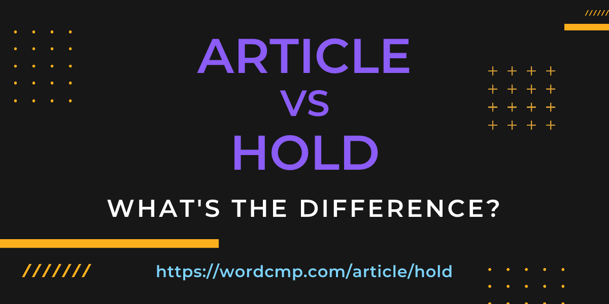 Difference between article and hold