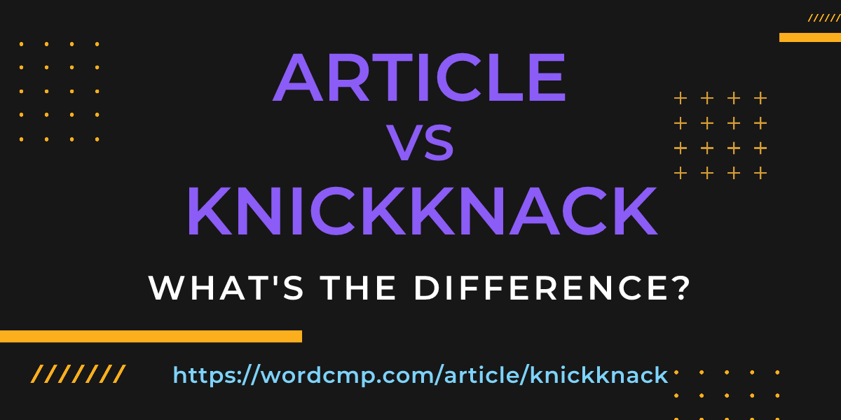 Difference between article and knickknack