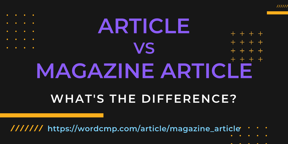 Difference between article and magazine article