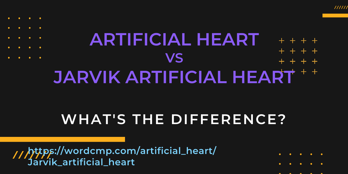 Difference between artificial heart and Jarvik artificial heart
