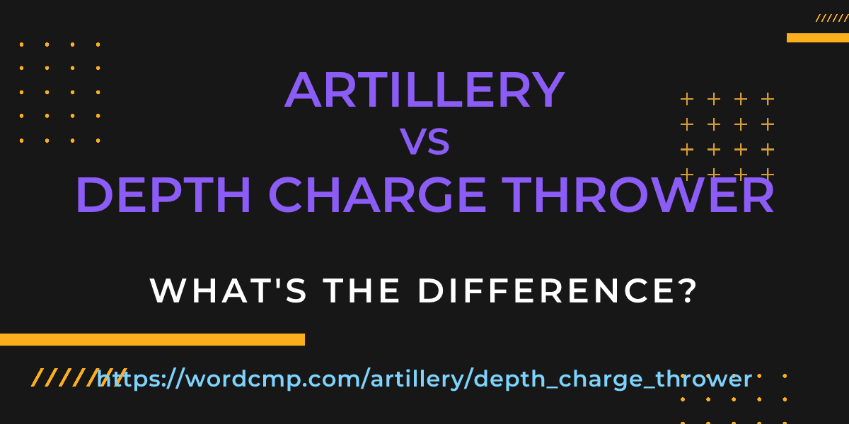 Difference between artillery and depth charge thrower