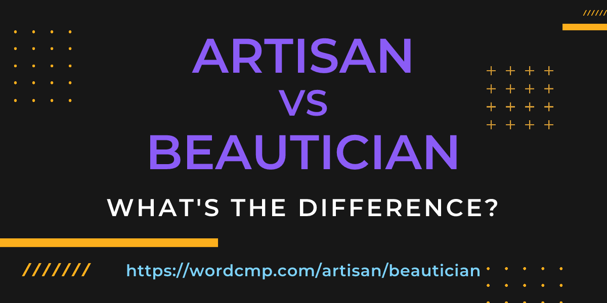 Difference between artisan and beautician