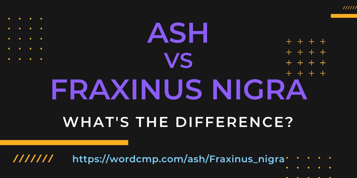 Difference between ash and Fraxinus nigra