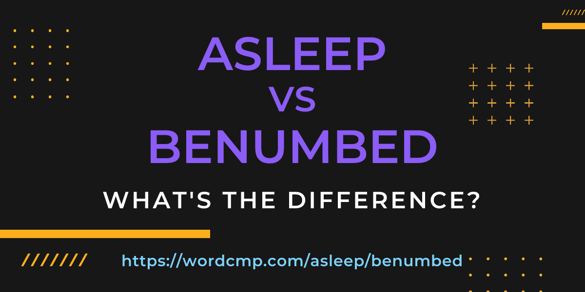 Difference between asleep and benumbed