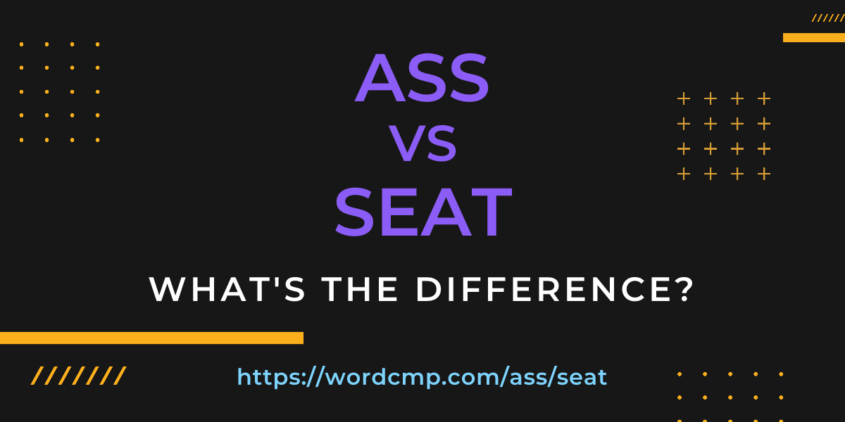 Difference between ass and seat