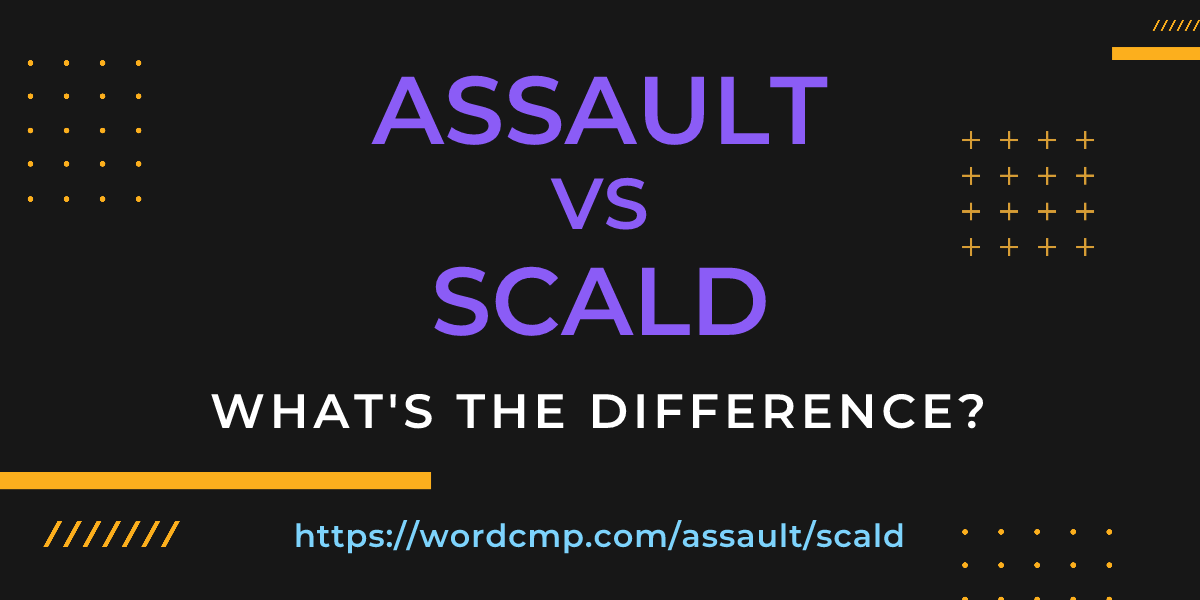 Difference between assault and scald