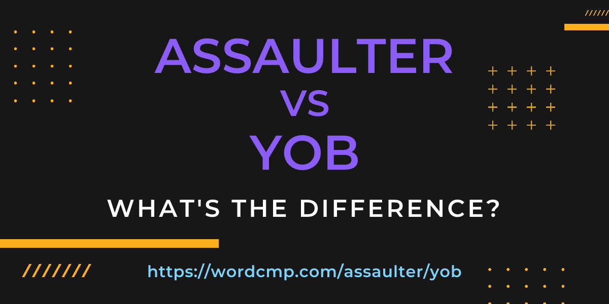 Difference between assaulter and yob