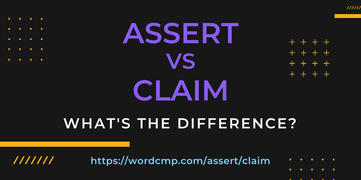 Difference between assert and claim