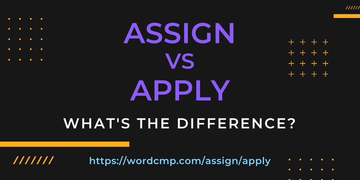 Difference between assign and apply