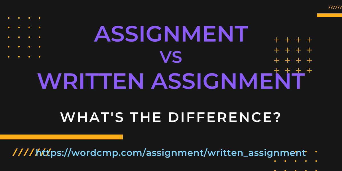 Difference between assignment and written assignment