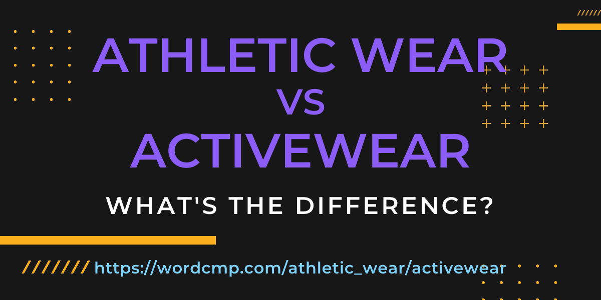 Difference between athletic wear and activewear