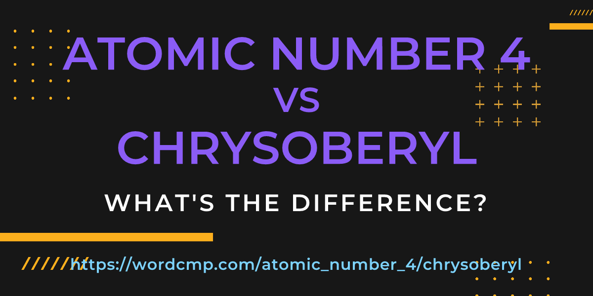 Difference between atomic number 4 and chrysoberyl