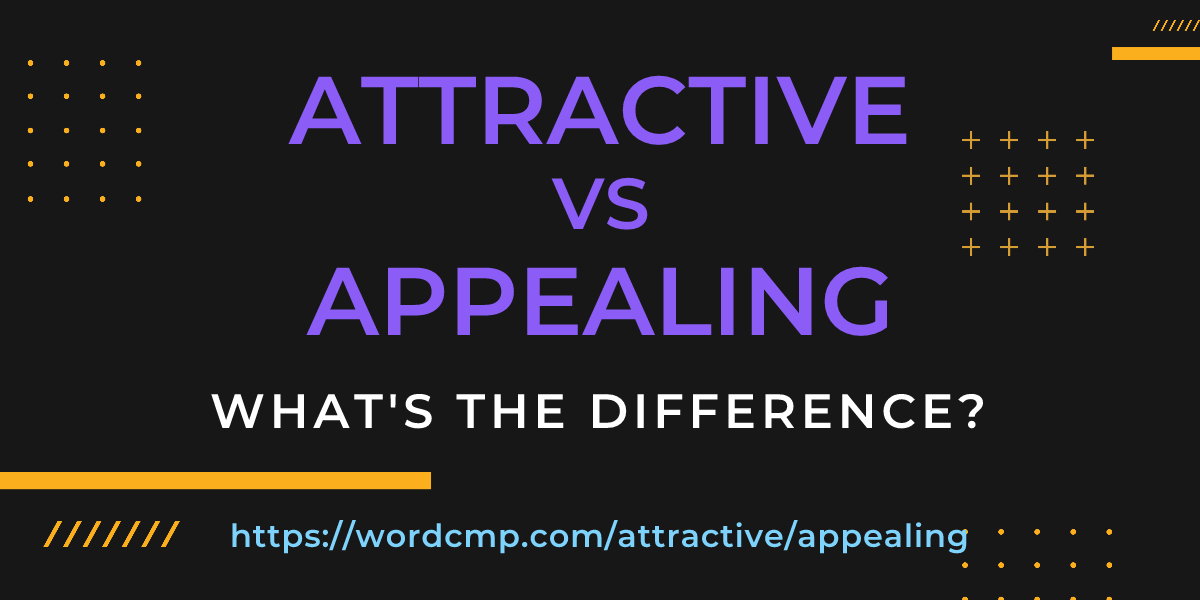 Difference between attractive and appealing