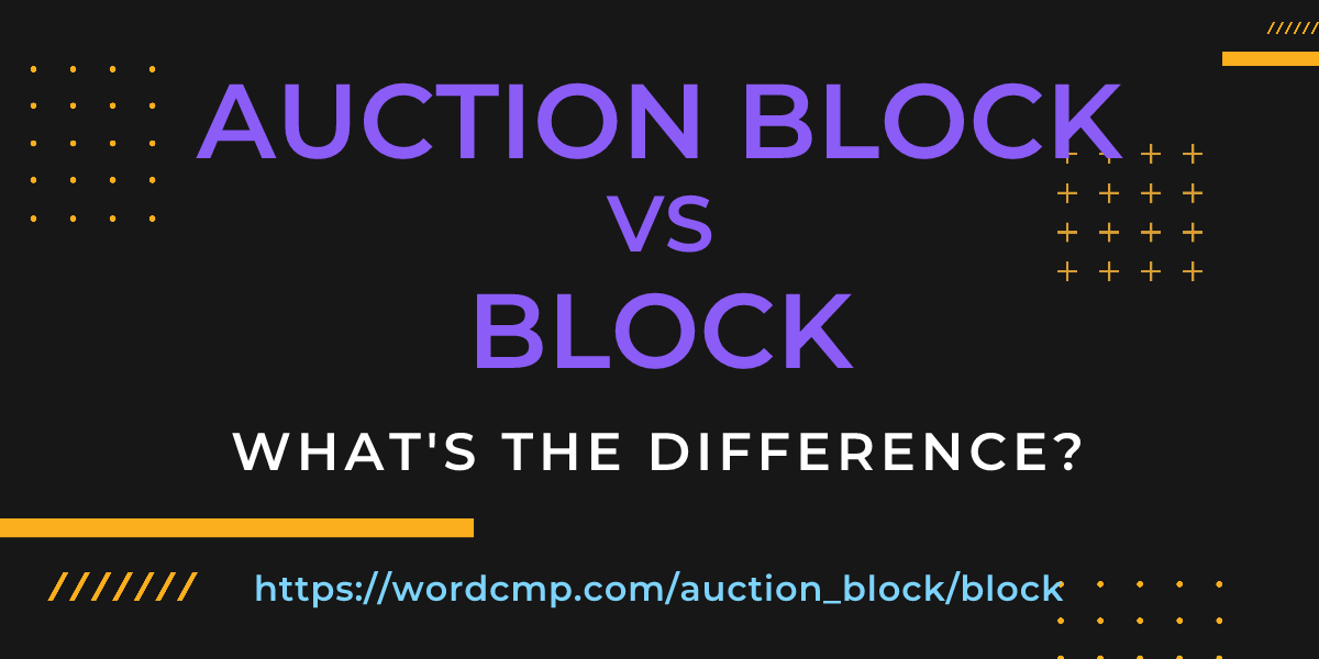 Difference between auction block and block