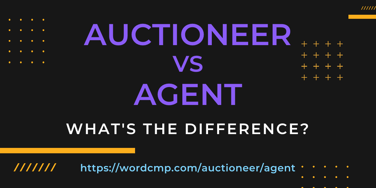 Difference between auctioneer and agent