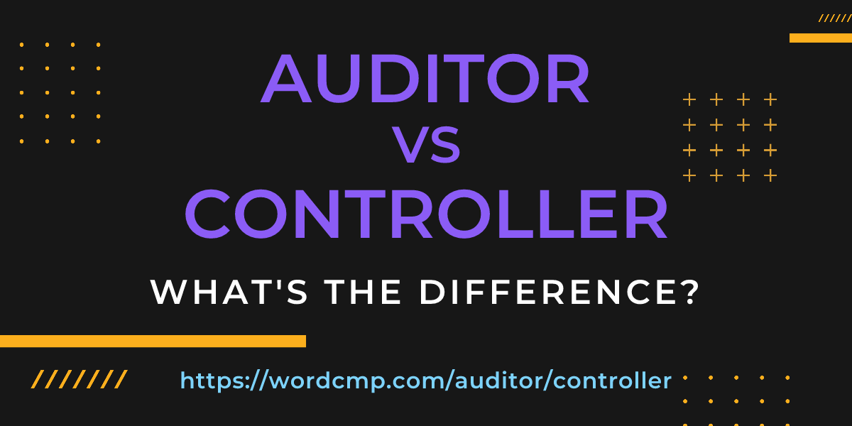 Difference between auditor and controller