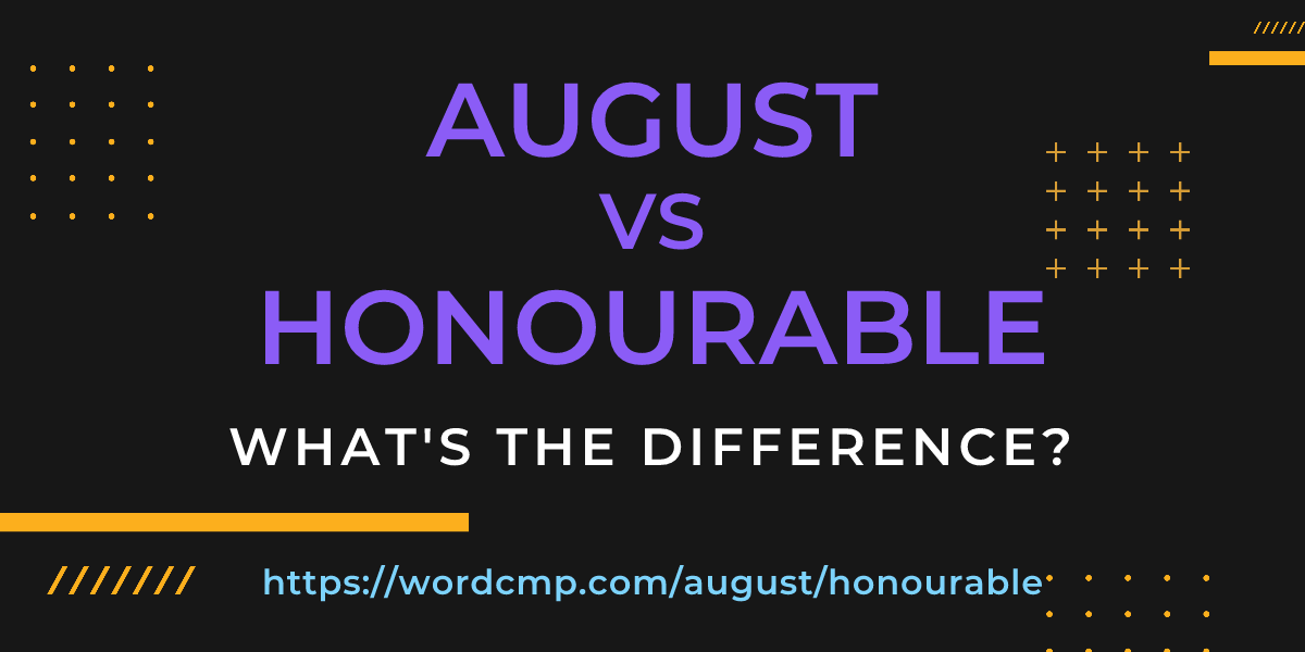 Difference between august and honourable