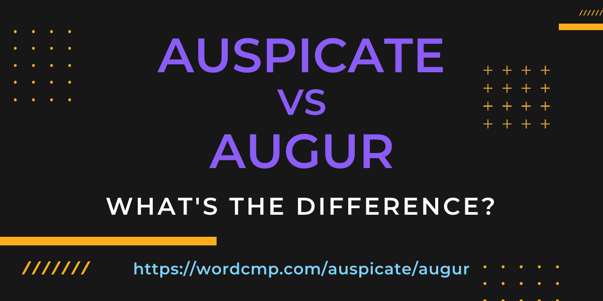 Difference between auspicate and augur