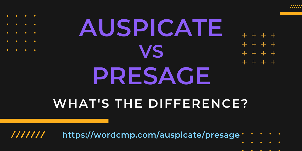 Difference between auspicate and presage