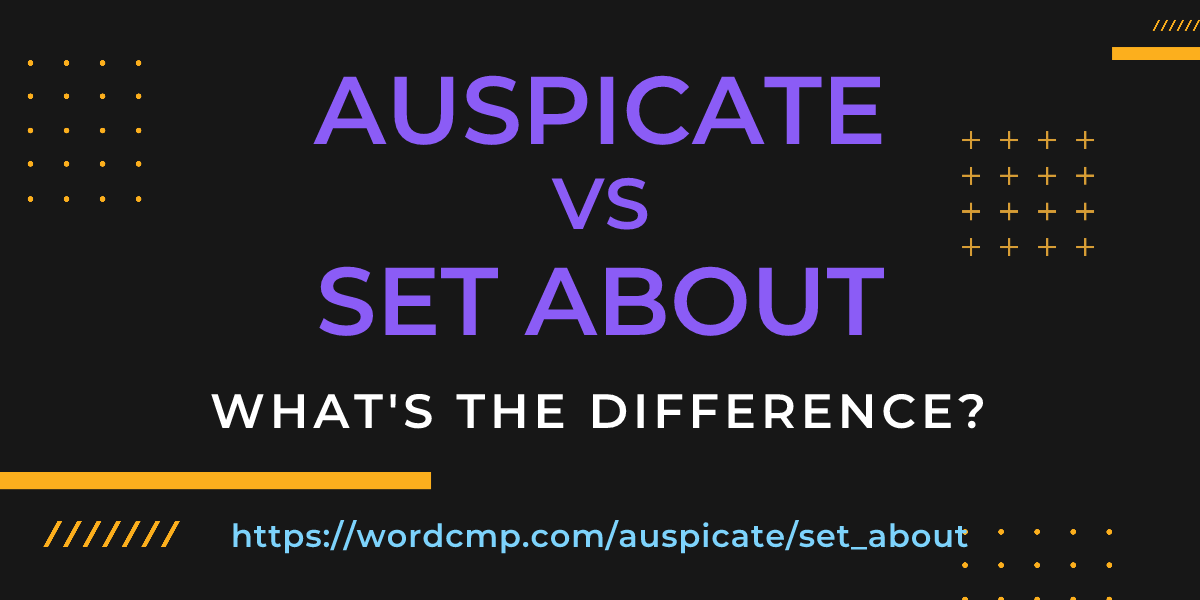 Difference between auspicate and set about