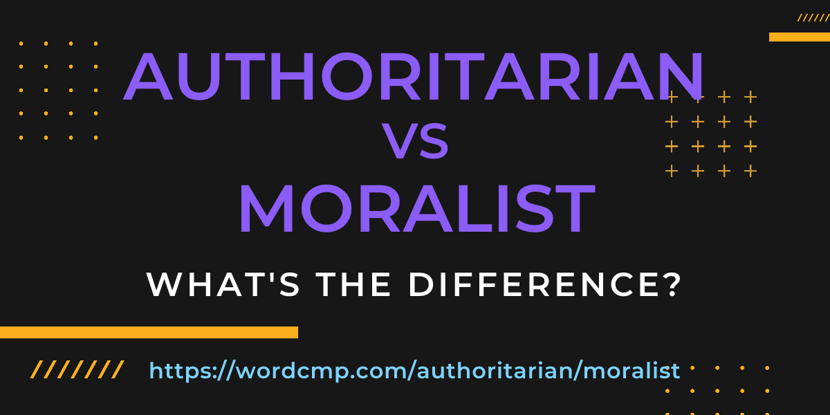 Difference between authoritarian and moralist