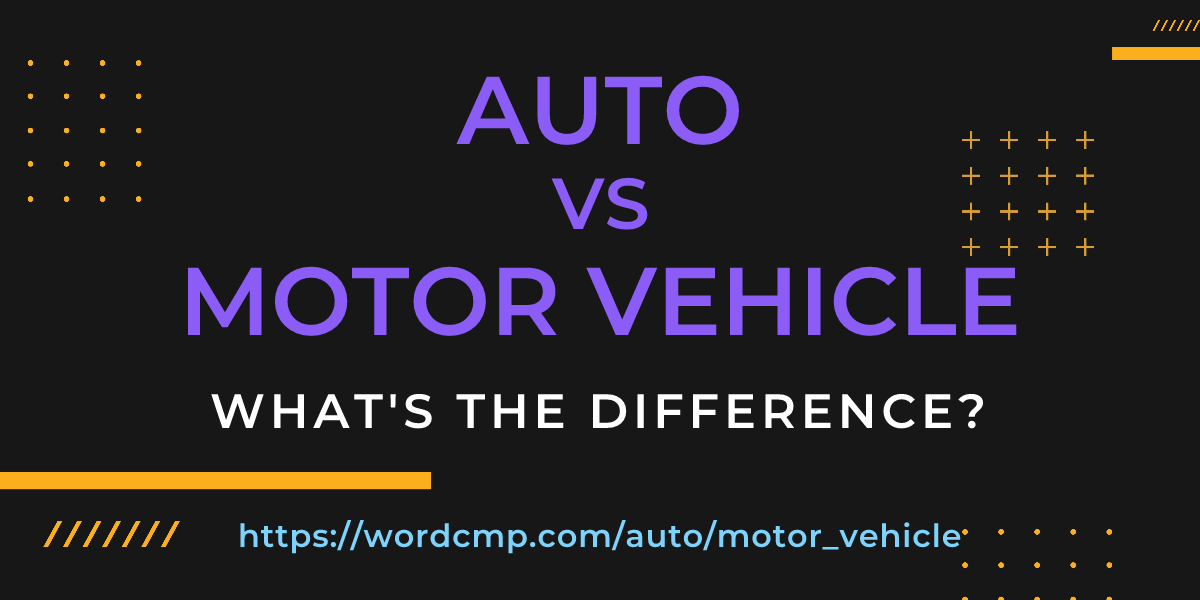 Difference between auto and motor vehicle