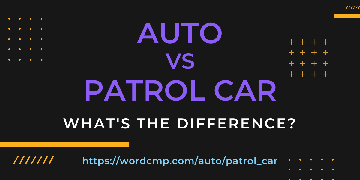 Difference between auto and patrol car