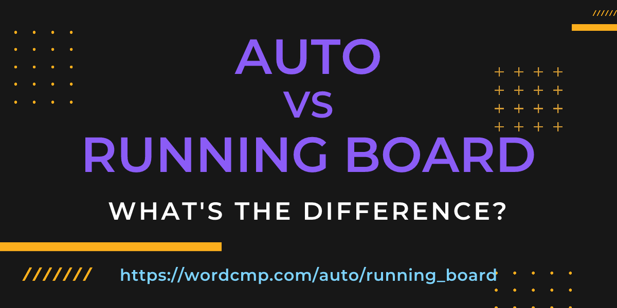 Difference between auto and running board