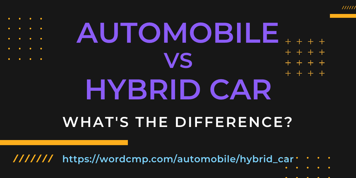 Difference between automobile and hybrid car