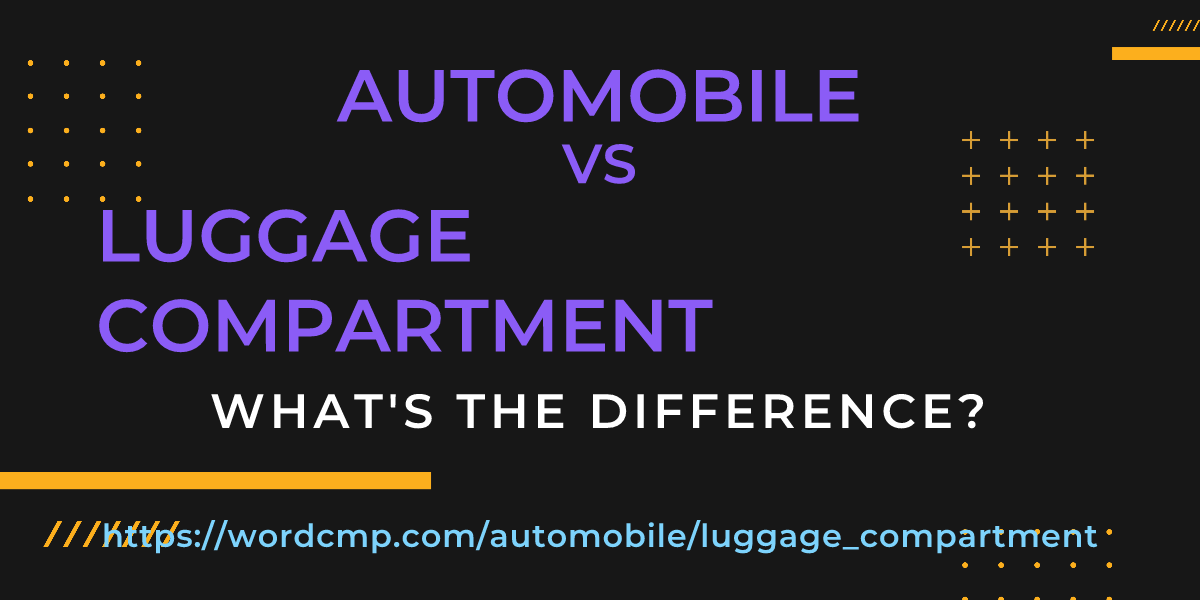 Difference between automobile and luggage compartment