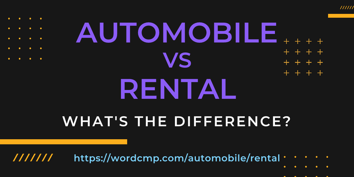 Difference between automobile and rental