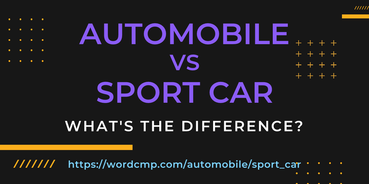 Difference between automobile and sport car