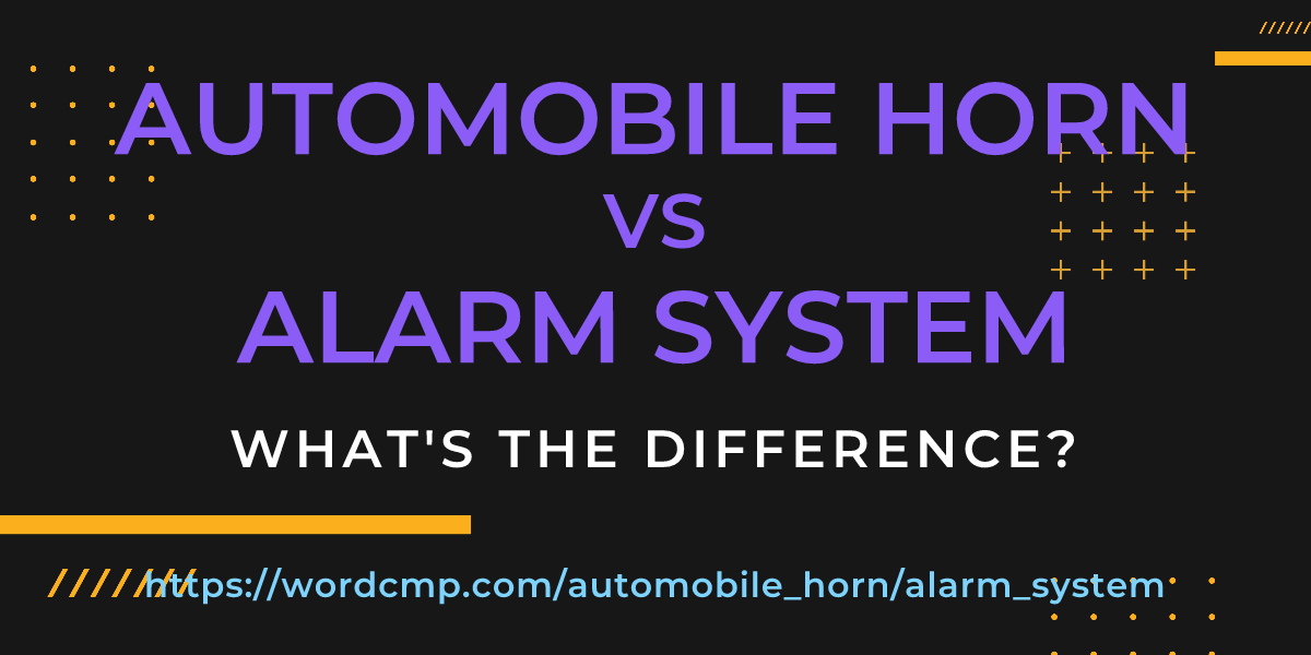 Difference between automobile horn and alarm system